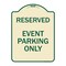 Signmission Designer Series Event Parking Only, Tan & Green Heavy-Gauge Aluminum Sign, 24" x 18", TG-1824-24064 A-DES-TG-1824-24064 - alternate 1